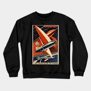 Soviet union space program poster Crewneck Sweatshirt